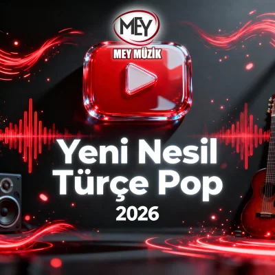 Yeni Nesil Türkçe Pop 2026 Tıkla Dinle